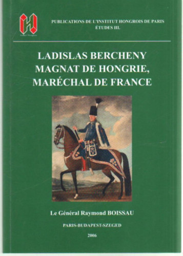 Ladislas Bercheny magnat de Hongrie, marchal de France