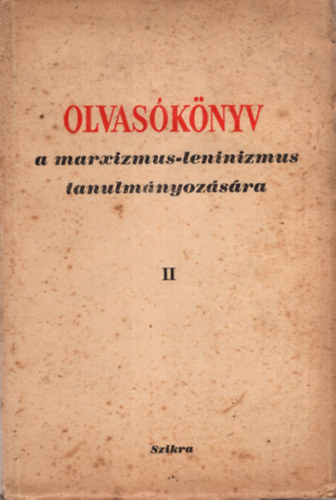 Olvas�k�nyv a marxizmus-leninizmus tanulm�nyoz�s�ra II.