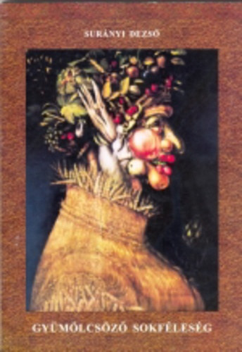 Gy�m�lcs�z� sokf�les�g - Biodiverzit�s a gy�m�lcstermeszt�sben