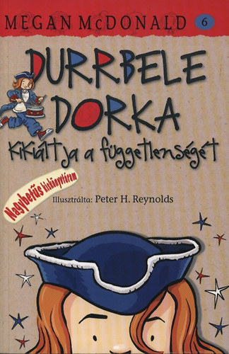 Durrbele Dorka kikiltja fggetlensgt