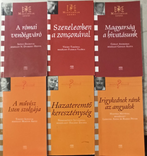 6 db a Mirt hiszek? sorozatbl: A mvsz Isten szolgja +Magyarsg a hivatsunk +Szerelemben a zongorval +A rmai vendgvr +Irigykednek rnk az angyalok +Hazateremt keresztnysg