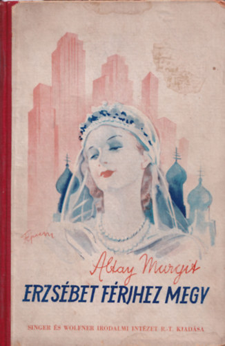 Erzsbet frjhez megy (Regny fiatal lenyok szmra)