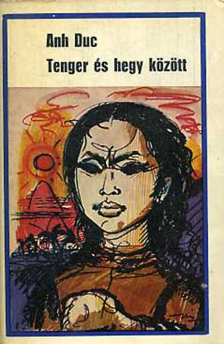 Anh Duc - Tenger s hegy kztt