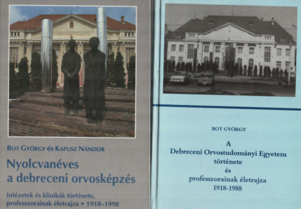 Nyolcvanves a debreceni orvoskpzs+A Debreceni Orvostudomnyi Egyetem trtnete s professzorainak letrajza 1918-1988.