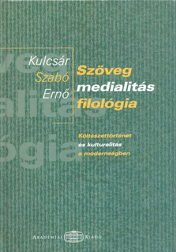 Szveg - medialits - filolgia - Kltszettrtnet s kulturalits...