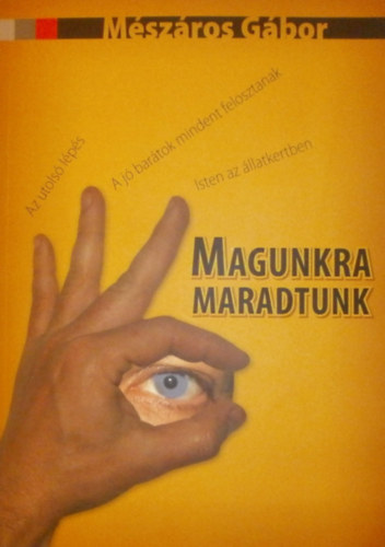 Magunkra maradtunk