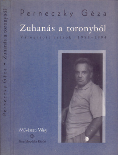 Perneczky Gza - Zuhans a toronybl  Vlogatott rsok 1983-1994