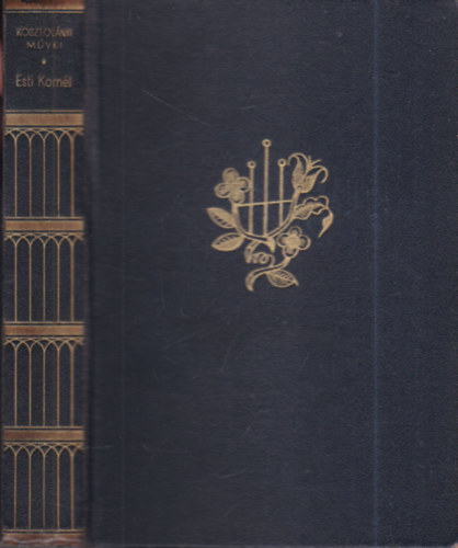 Kosztolnyi Dezs - Esti Kornl (Kosztolnyi Dezs sszegyjttt munki)