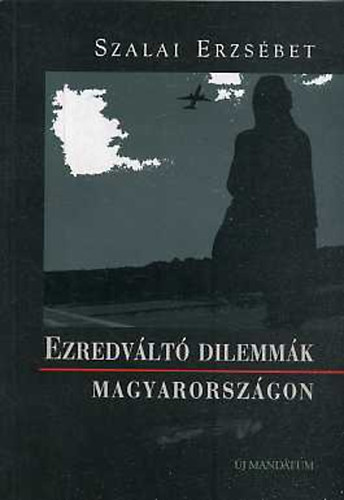 Ezredv�lt� dilemm�k