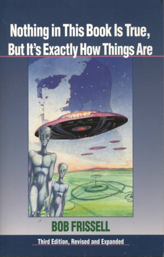 Bob Frissell - Nothing in This Book Is True, but It's Exactly How Things Are