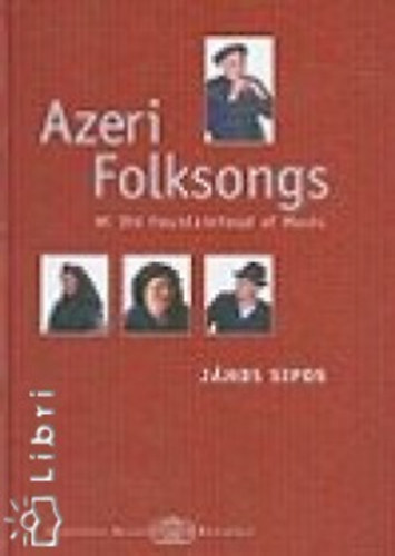 Spos Jnos - Azeri Folksongs (At the Fountainhead of Music)