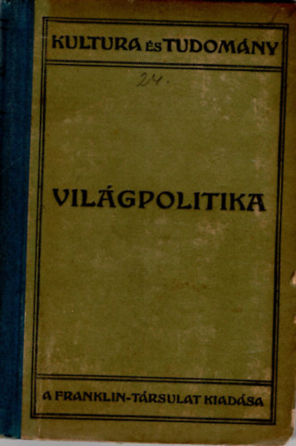 Vilgpolitika.  A vilgtrtnet legjabb fejezete (1871-1914)