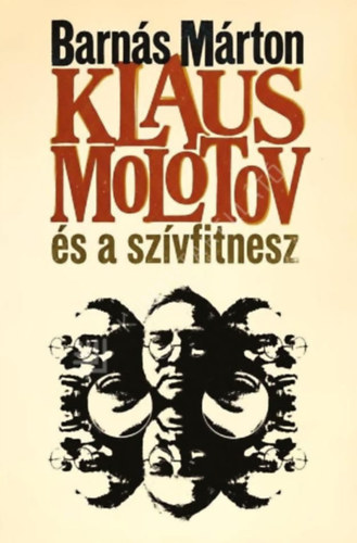 Barn�s M�rton - Klaus Molotov �s a sz�vfitnesz