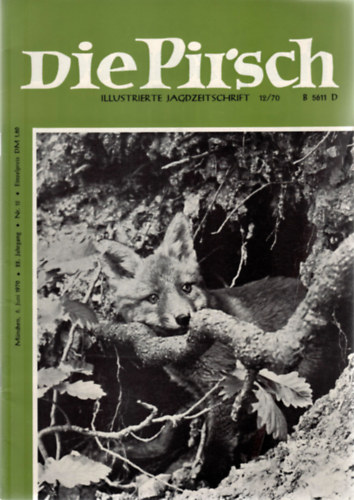 Hermann Sandmann  (Hauptschriftleiter) - Die Pirsch - Illustriert Jagdzeitschrift 12/70 (6. Juni 1970 - 22. Jahrgang Nr. 12)