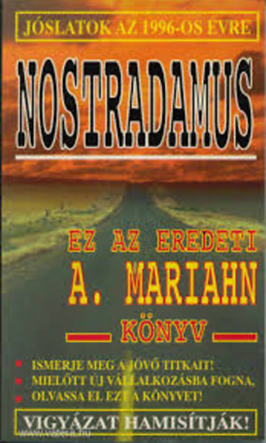 Nostradamus - Jslatok az 1996-os vre