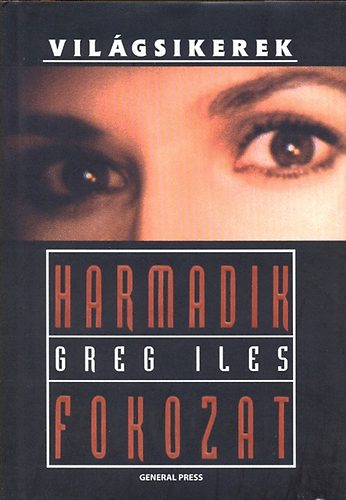 Greg Iles - Harmadik fokozat