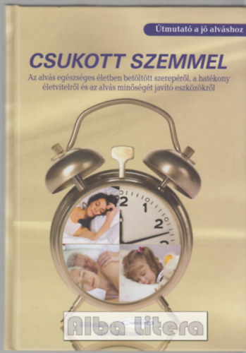 Csukott szemmel - tmutat a j alvshoz