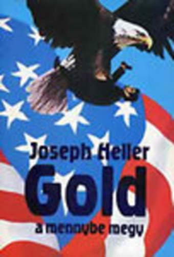 Joseph Heller Gold a mennybe megy