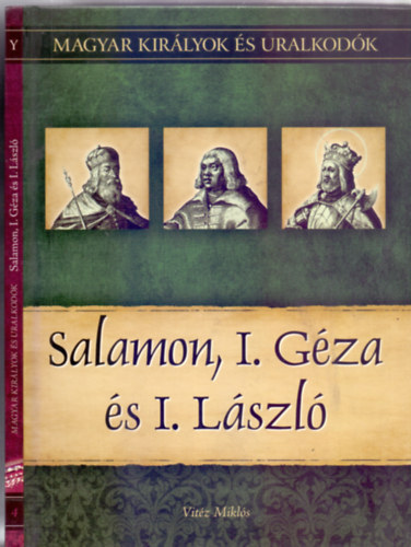 Salamon, I. Gza s I. Lszl (Magyar kirlyok s uralkodk)