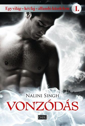 Nalini Singh - Vonzds - Egy vilg - kt faj - lland kzdelem 1.