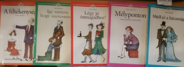 5 db Paul Hauck: �gy szeress, hogy szeressenek! + A f�lt�kenys�g + M�lyponton + Mit�l j� a h�zass�g? + L�gy j� �nmagadhoz!