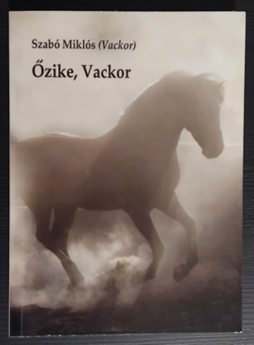 SZERZ� Szab� Mikl�s  (Vackor) - �zike, Vackor