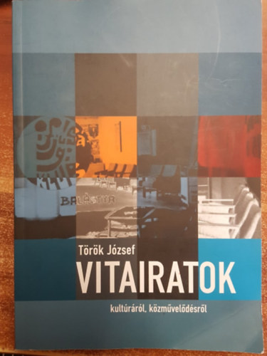 Trk Jzsef - Vitairatok kultrrl, kzmveldsrl