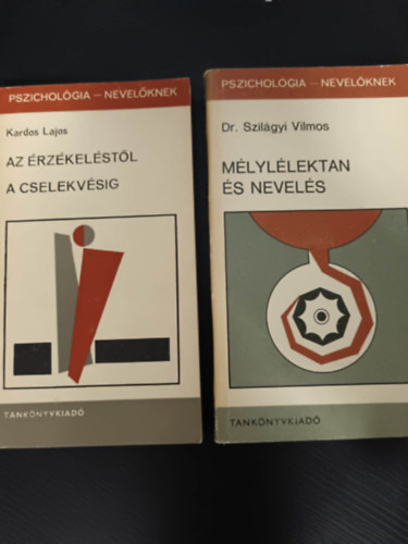 M�lyl�lektan �s nevel�s+Az �rz�kel�st�l a cselekv�sig