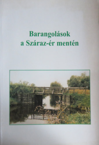 Barangolsok a Szraz-r mentn