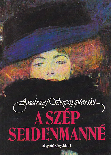 A sz�p Seidenmann�