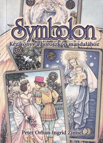 Symbolon - K�zik�nyv a horoszk�p mandal�hoz