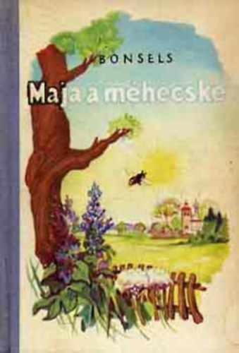 Waldemar Bonsels - Maja, a m�hecske