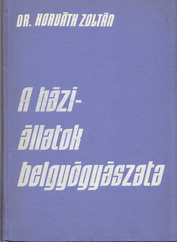 A h�zi�llatok belgy�gy�szata