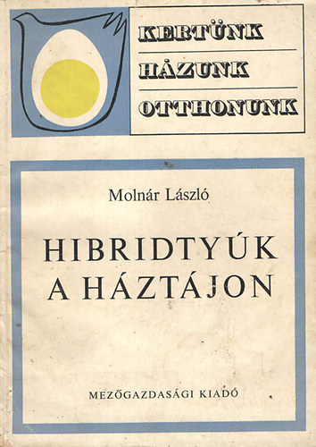 Moln�r L�szl� - Hibridty�k a h�zt�jon