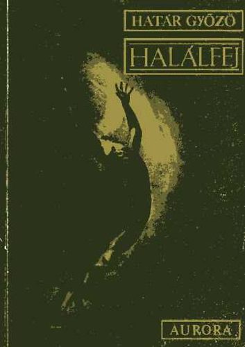 Határ Győző - Halálfej