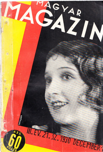 Magyar Magazin III. �vfolyam, 21. sz�m, 1930 december 1. (Irodalmi �s m�v�szeti illusztr�lt f�lhavi foly�irat)