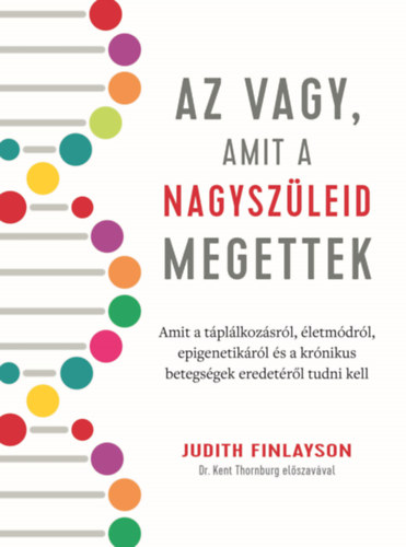 Az vagy, amit a nagyszleid megettek