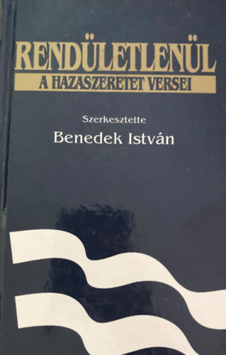 Rend�letlen�l. A hazaszeretet versei
