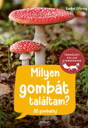 Milyen gombt talltam?