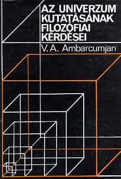 V.A. Ambarcumjan - Az univerzum kutatsnak filozfiai krdsei