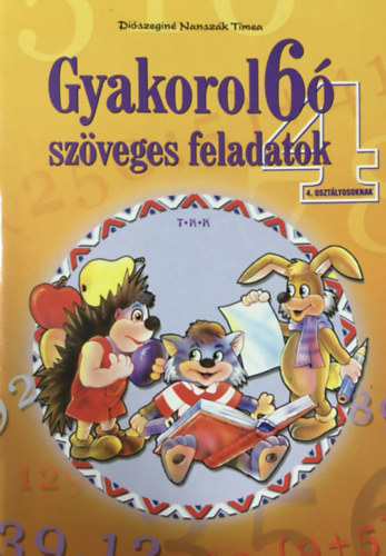 Gyakorol6 szveges feladatok 4 o.