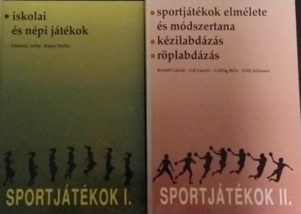 Sportj�t�kok I.-II. (Iskolai �s n�pi j�t�kok, Sportj�t�kok elm�lete �s m�dszertana, k�zilabd�z�s, r�plabd�z�s)
