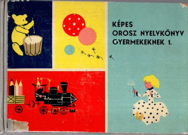 K�pes orosz nyelvk�nyv gyermekeknek 1.