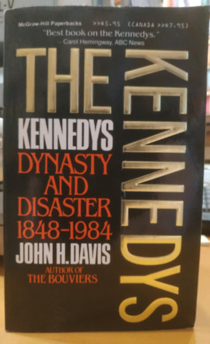 The Kennedys Dynasty and Disaster 1848-1984