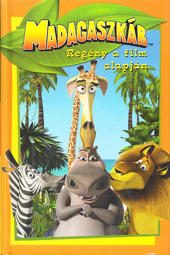 Louise Gikow - Madagaszkr-Regny a film alapjn