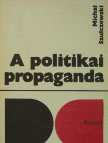 A politikai propaganda  - az elmleti problmk lersa