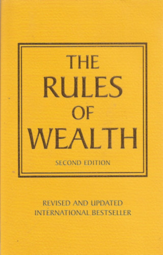 Richard Templar - The Rules of Wealth: A Personal Code for Prosperity