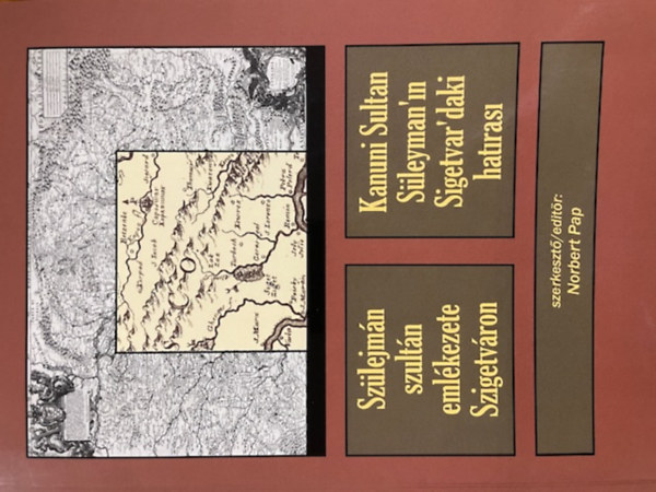 Pap Norbert  (szerk.) - Sz�lejm�n szult�n eml�kezete Szigetv�ron