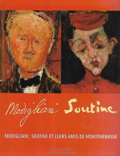 MODIGLIANI, SOUTINE ET LEURS AMIS DE MONTPARNASSE