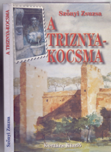 A Triznya-kocsma - Magyar sziget Rmban (A Triznya kocsma 1.) (Dediklt - Phoenix Knyvek)